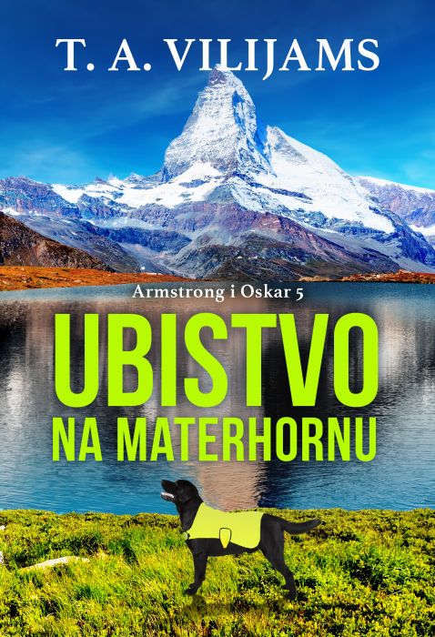 T. A. Vilijams: Ubistvo na Materhornu (Armstrong i Oskar 5)