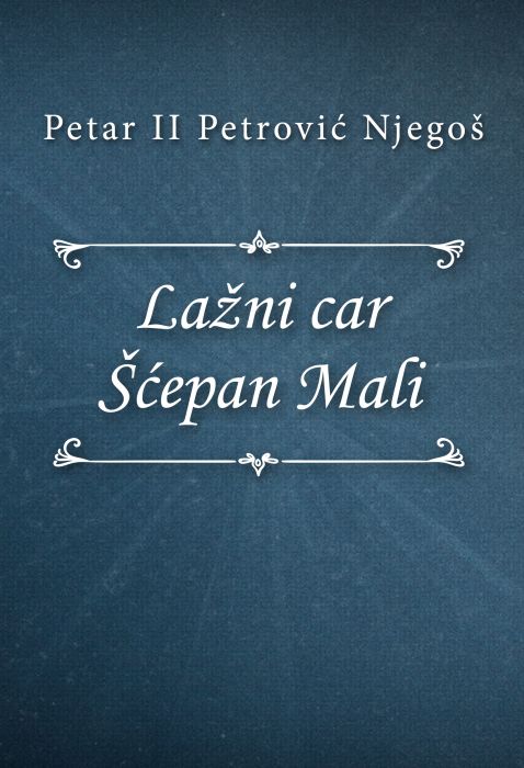 Petar II Petrović Njegoš: Lažni car Šćepan Mali