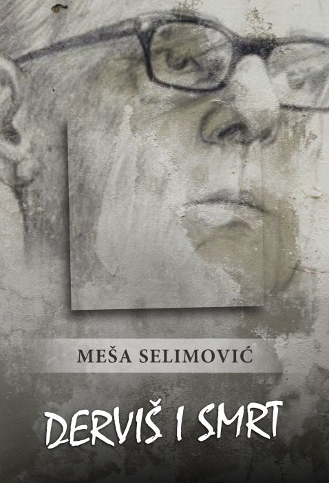 Meša Selimović: Derviš i smrt