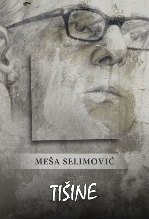 Meša Selimović: Tišine