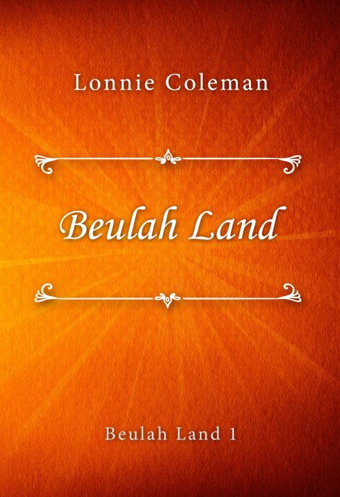 Lonnie Coleman: Beulah Land (Beulah Land #1)