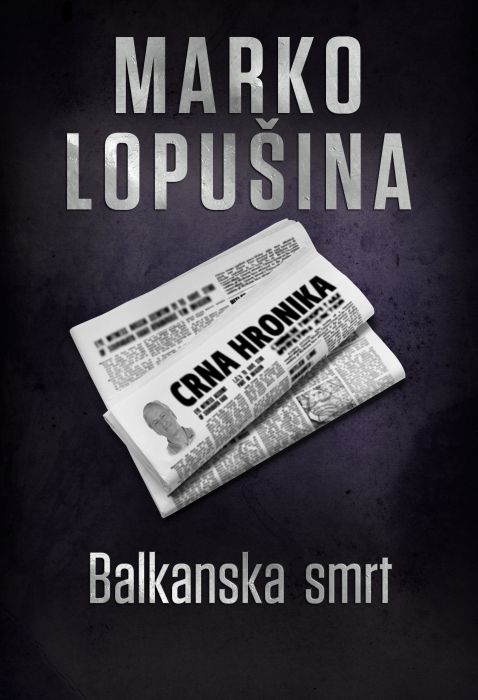 Marko Lopušina: Balkanska smrt