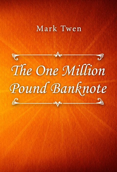 Mark Twen: The One Million Pound Banknote