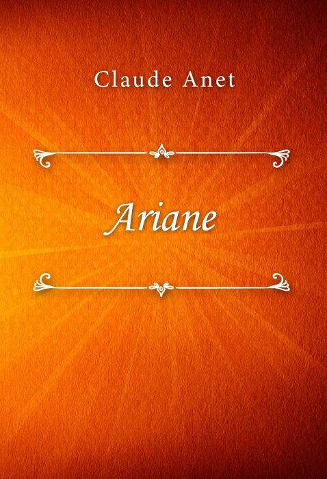 Claude Anet: Ariane