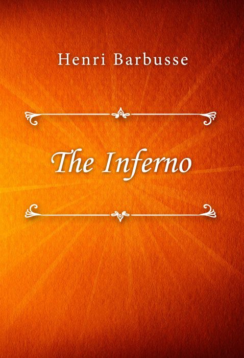 Henri Barbusse: The Inferno