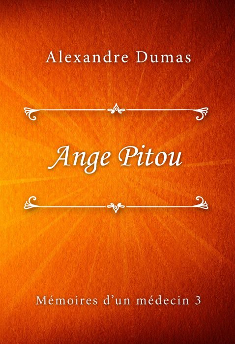 Alexandre Dumas: Ange Pitou (Mémoires d’un médecin #3)