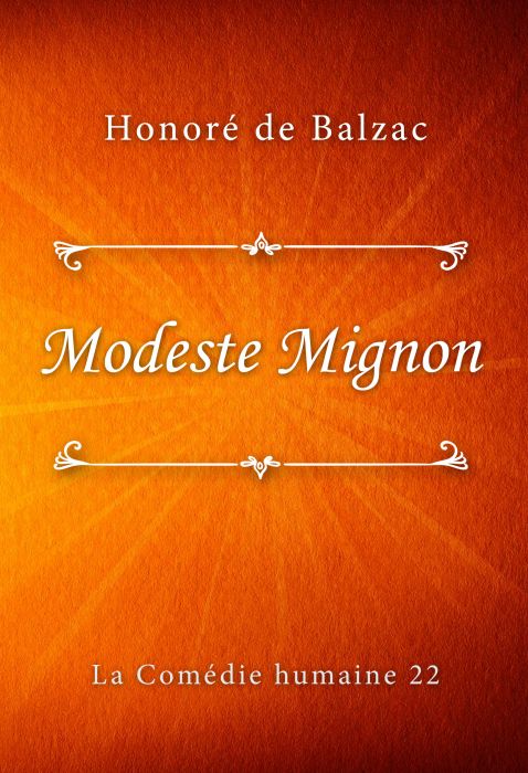 Honoré de Balzac: Modeste Mignon (La Comédie humaine #22)