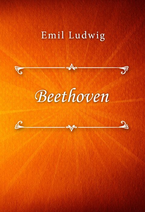 Emil Ludwig: Beethoven