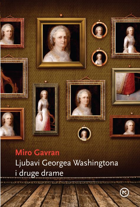 Miro Gavran: Ljubavi Georga Washingtona