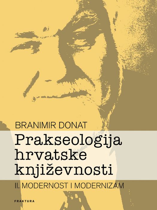 Branimir Donat: Prakseologija hrvatske književnosti II.