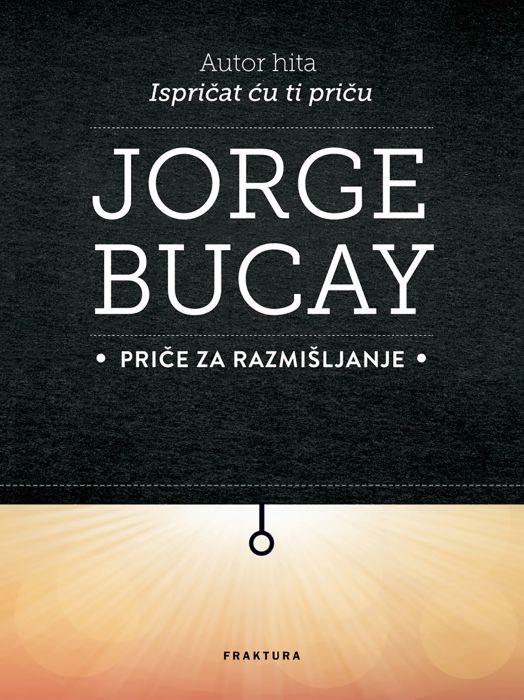 Jorge Bucay: Priče za razmišljanje