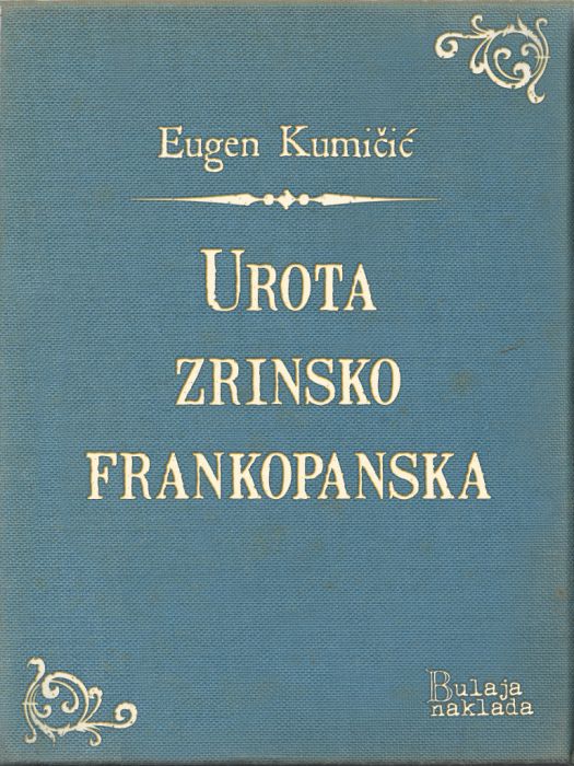 Eugen Kumičić: Urota zrinsko-frankopanska