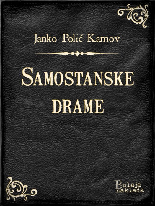 Janko Polić Kamov: Samostanske drame