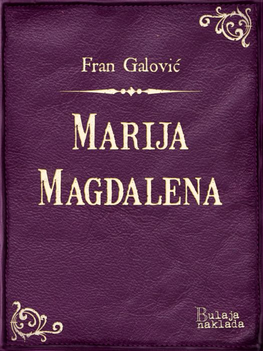 Fran Galović: Marija Magdalena