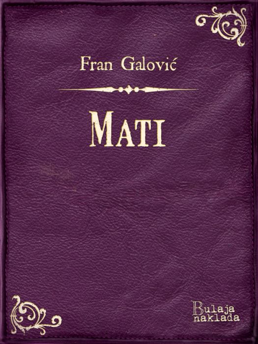 Fran Galović: Mati