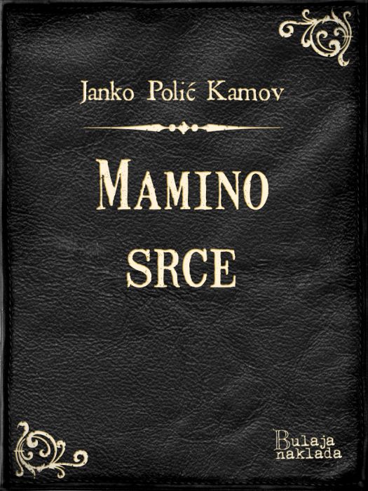Janko Polić Kamov: Mamino srce