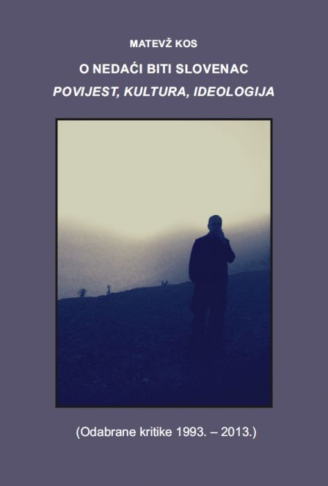 Matevž Kos: O nedaći biti Slovenac