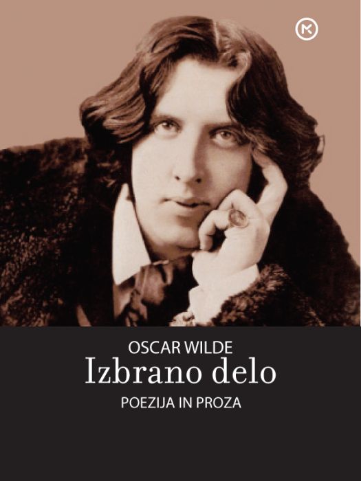 Oscar Wilde: Izbrano delo, poezija in proza