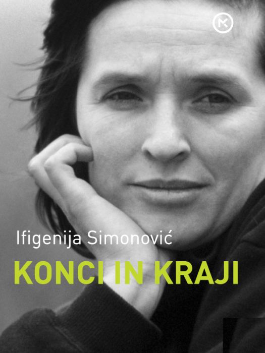 Ifigenija Simonović: Konci in kraji