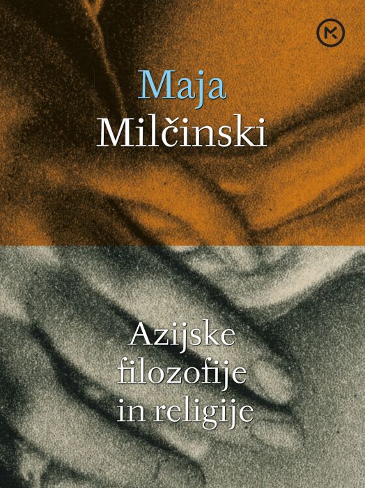 Maja Milčinski: Azijske filozofije in religije