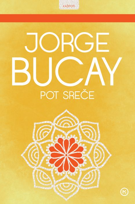 Jorge Bucay: Pot sreče