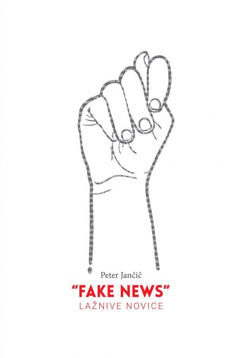 Peter Jančič: »Fake news« – Lažnive novice