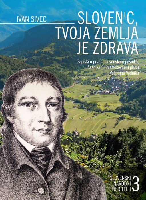 Ivan Sivec: Sloven'c, tvoja zemlja je zdrava