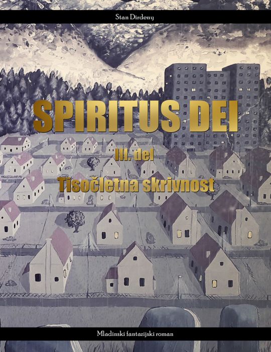 Stan Dirdeny: Spiritus Dei 3. del