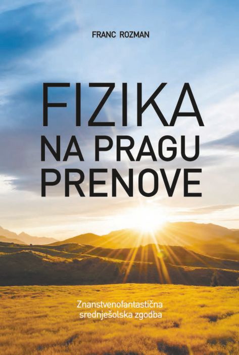 Franc Rozman: Fizika na pragu prenove