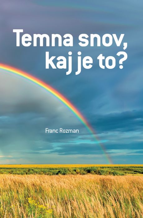 Franc Rozman: Temna snov, kaj je to?