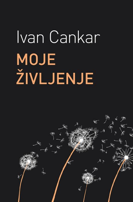 Ivan Cankar: Moje življenje