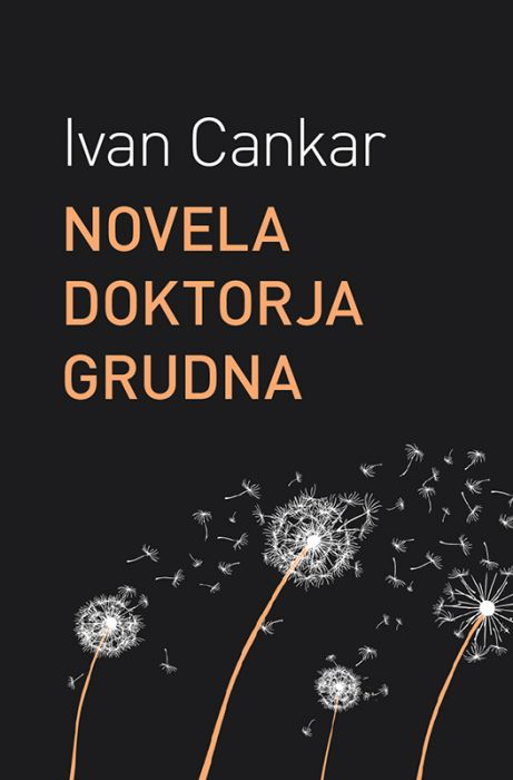 Ivan Cankar: Novela doktorja Grudna