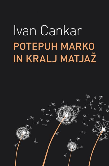 Ivan Cankar: Potepuh Marko in kralj Matjaž