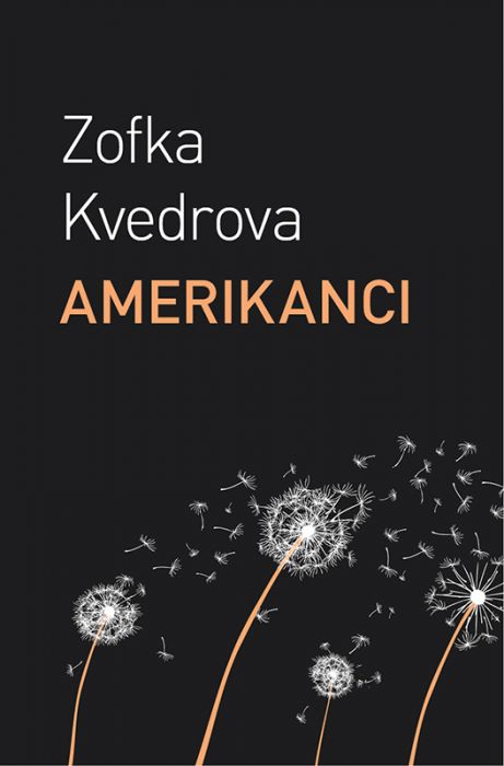 Zofka Kvedrova: Amerikanci