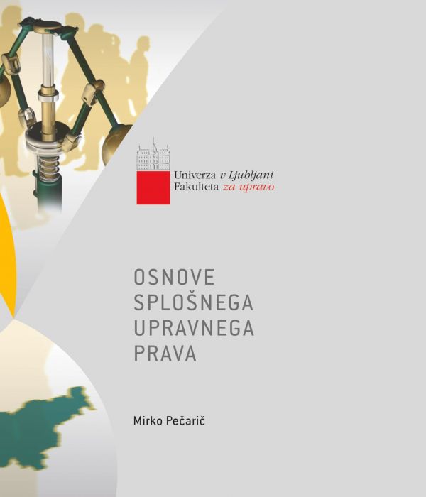 Mirko Pečarič: Osnove splošnega upravnega prava