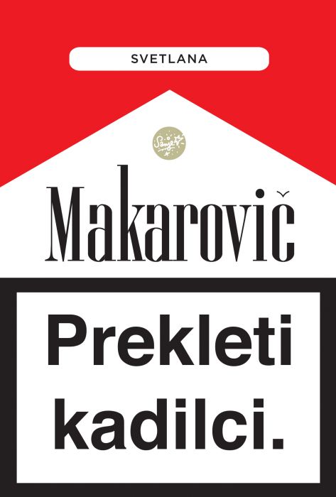 Svetlana Makarovič: Prekleti kadilci