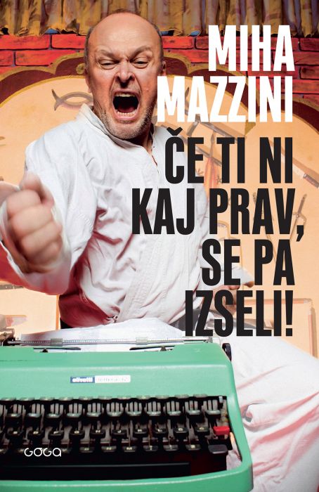 Miha Mazzini: Če ti ni kaj prav, se pa izseli!