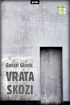 Goran Gluvić: Vrata skozi