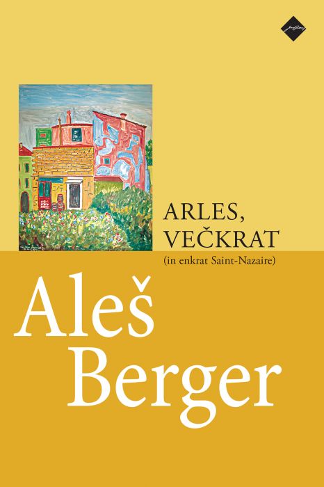 Aleš Berger: Arles, večkrat