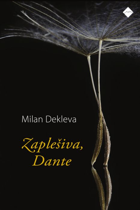 Milan Dekleva: Zaplešiva, Dante