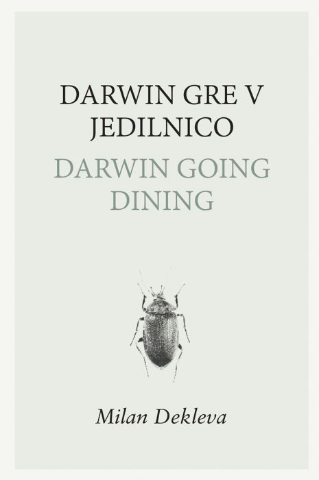 Milan Dekleva: Darwin gre v jedilnico / Darwin going dining