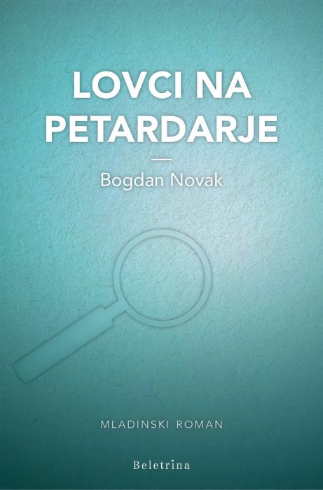 Bogdan Novak: Lovci na petardarje