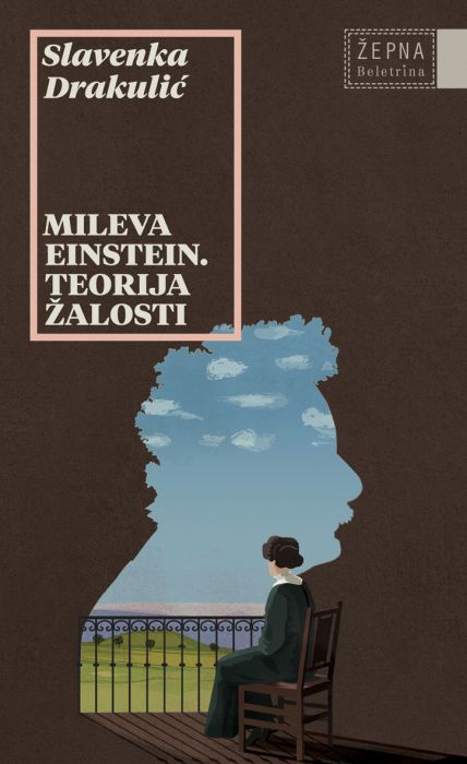 Slavenka Drakulić: Mileva Einstein, teorija žalosti