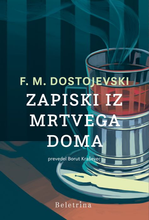Fjodor Mihajlovič Dostojevski: Zapiski iz mrtvega doma