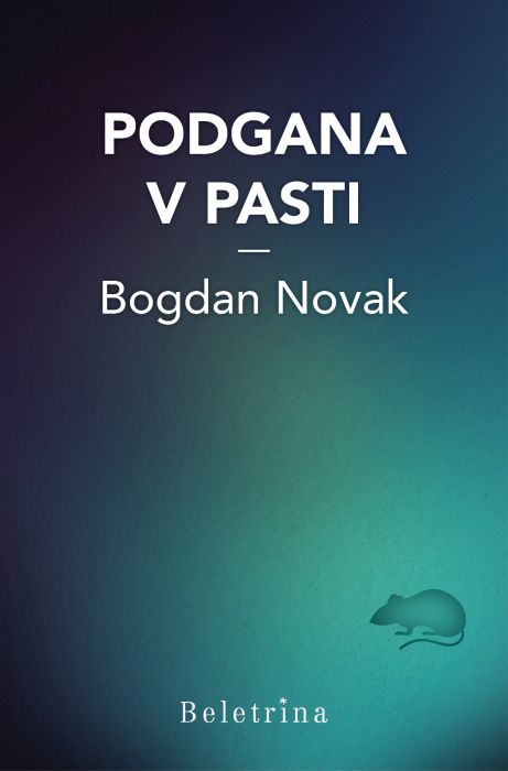 Bogdan Novak: Podgana v pasti