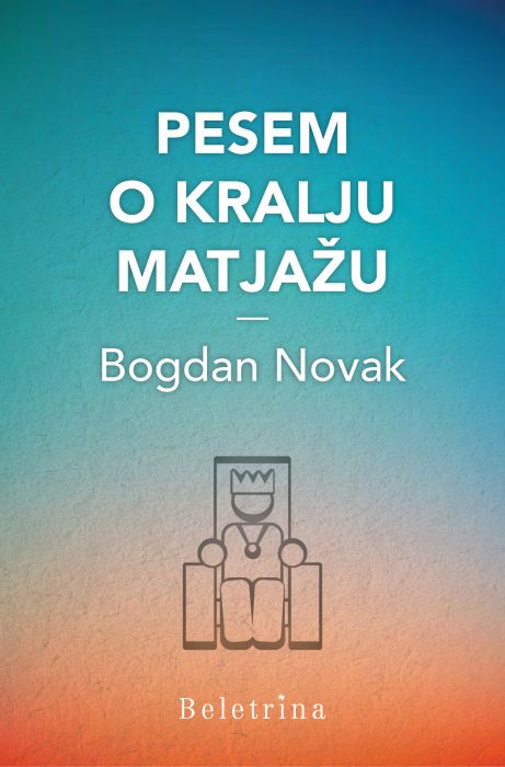 Bogdan Novak: Pesem o kralju Matjažu