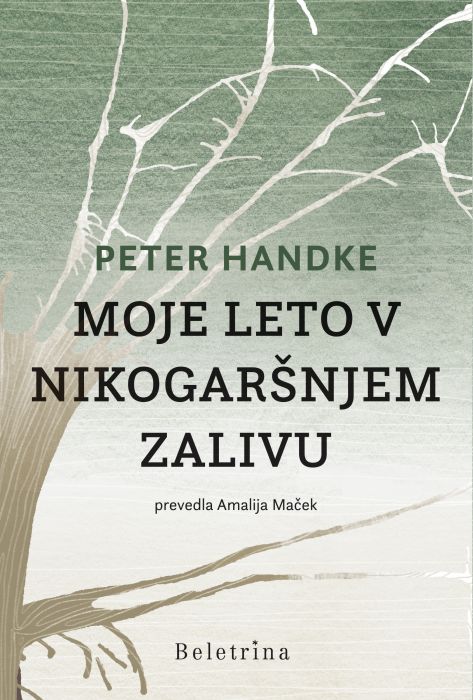 Peter Handke: Moje leto v Nikogaršnjem zalivu