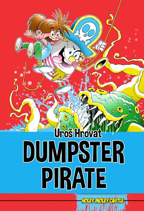 Uroš Hrovat: Dumpster pirate