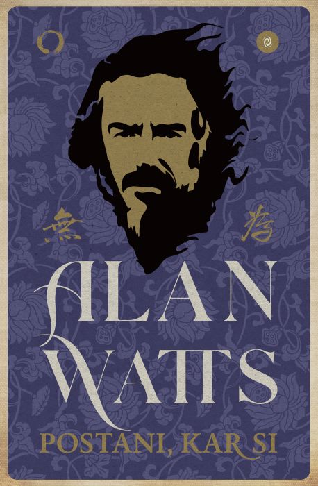 Alan Watts: Postani, kar si