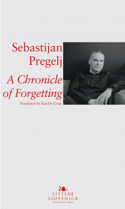 Sebastijan Pregelj: A Chronicle of Forgetting